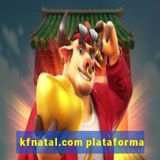 kfnatal.com plataforma